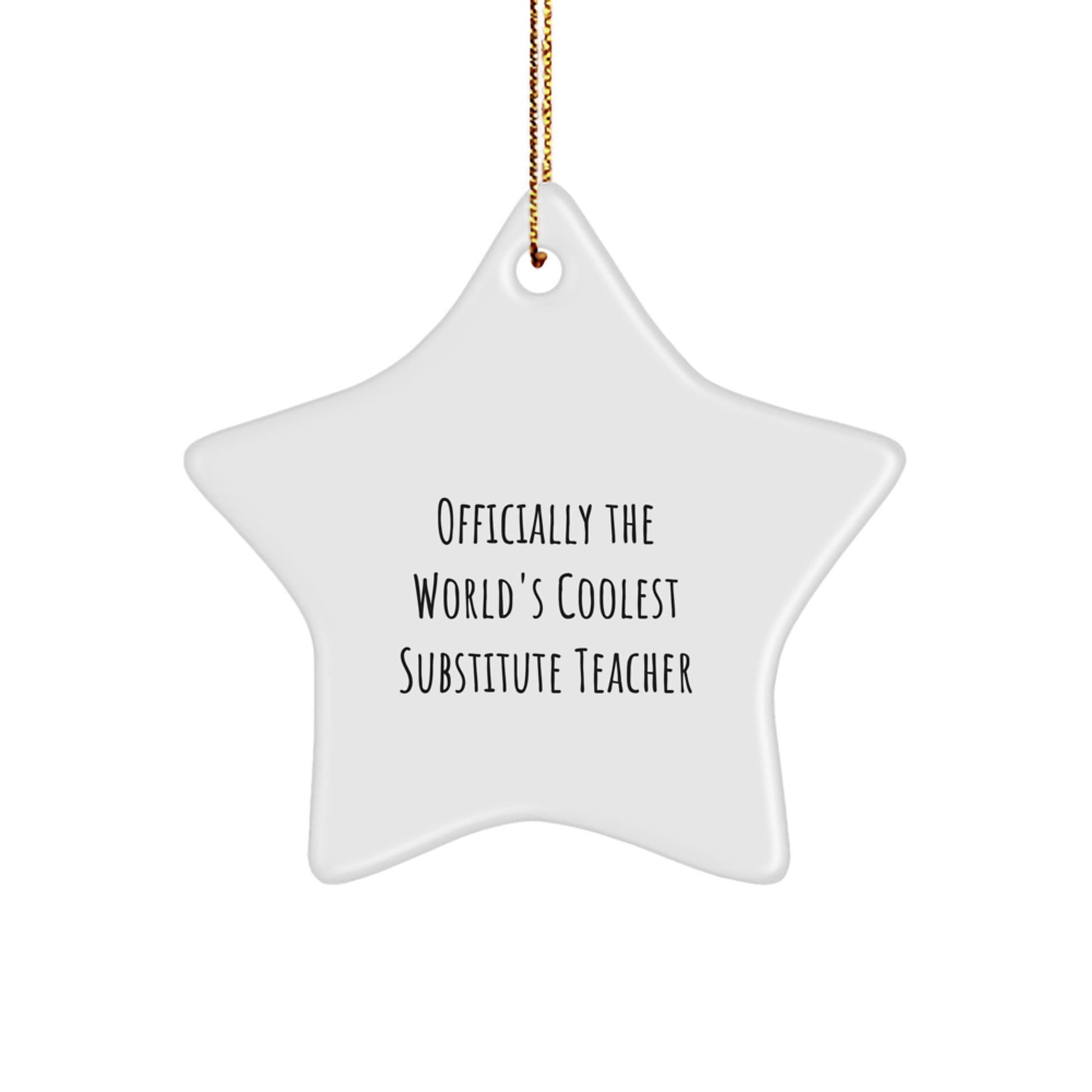Funny Substitute Teacher Gifts from Family for Men - 'Officially The World's Coolest' Star Ornament Christmas Unique Decorations - Image 1