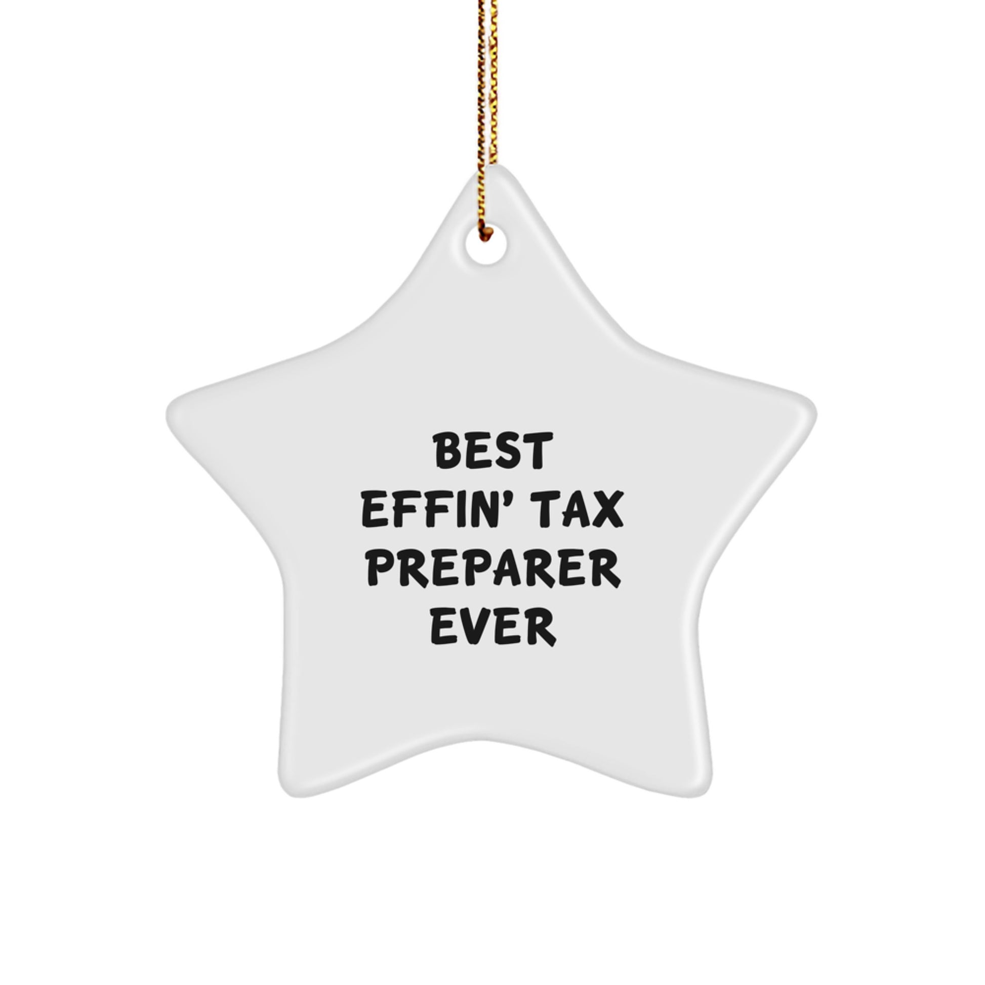 Funny Tax Preparer Gifts from Family for Christmas Unique Star Ornament Best Effin' Ever - Image 1