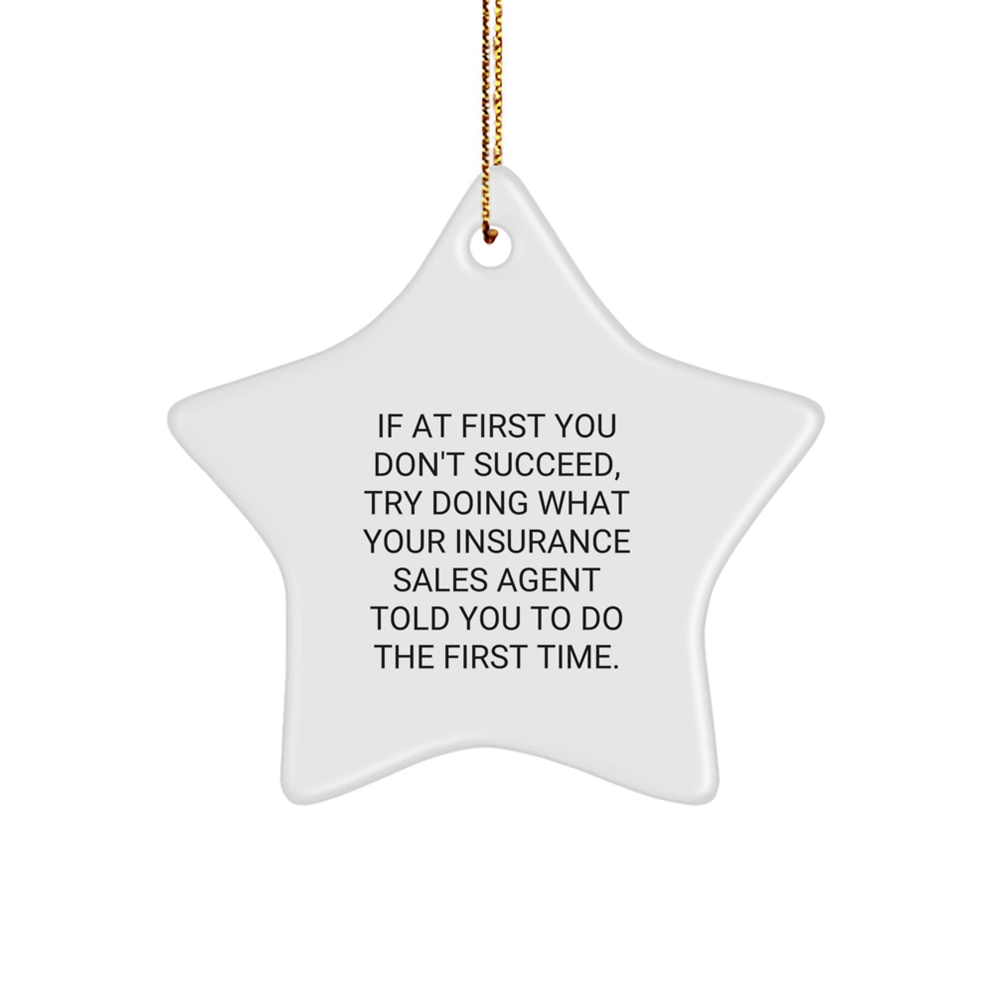 Funny Insurance Sales Agent Gifts, Star Ornament for Christmas Unique Gifts from Men to Insurance Sales Agent, Inspirational Quotations Quote. - Image 1