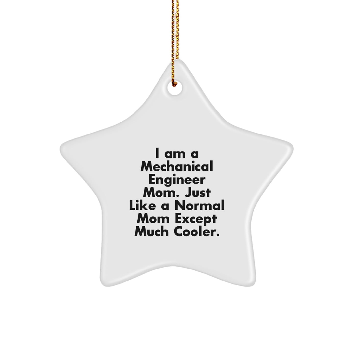 Funny Star Ornament Gifts from Mechanical Engineer Mom for Christmas - Image 1