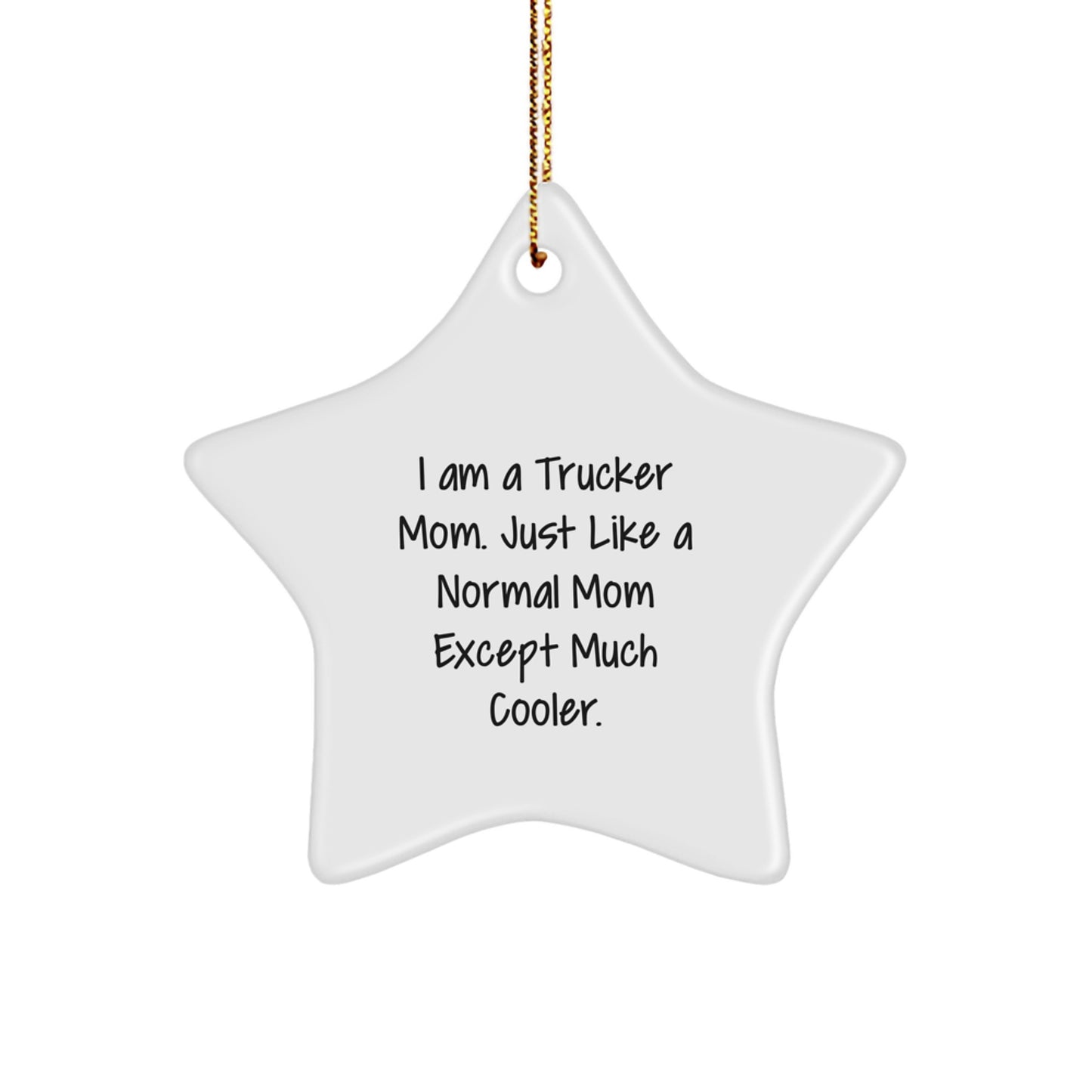 Funny Trucker Mom Gifts for Men - Star Ornament Unique Christmas Memorable Presents from Family, Friends, Coworkers - Image 1