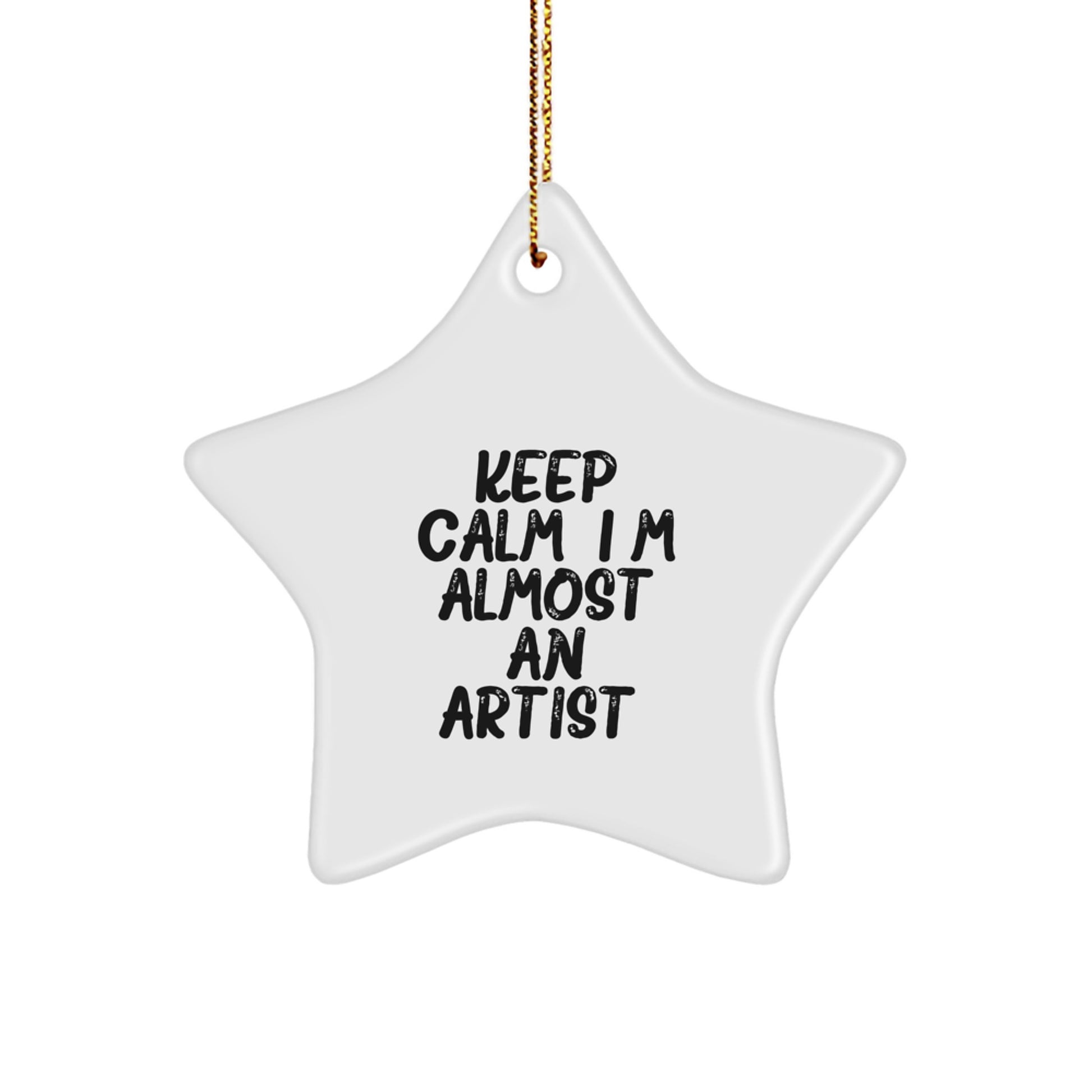 Funny Artist Star Ornament, Gifts from Friends to Family, Keep Calm I'm (almost) An Artist - White Star Shaped Decorative Wall Hanging for Christmas - Image 1