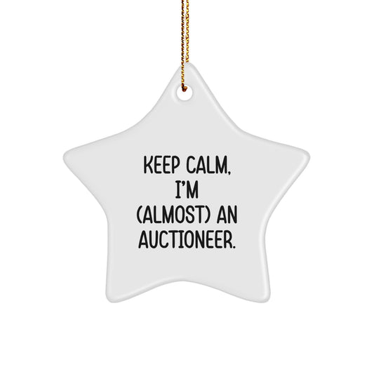 Funny Auctioneer Star Ornament, Gifts from Friends for Men, Unique Christmas Unique Gifts, Keep Calm I'm almost an Auctioneer, Star Shaped MDF Decorations - Image 1