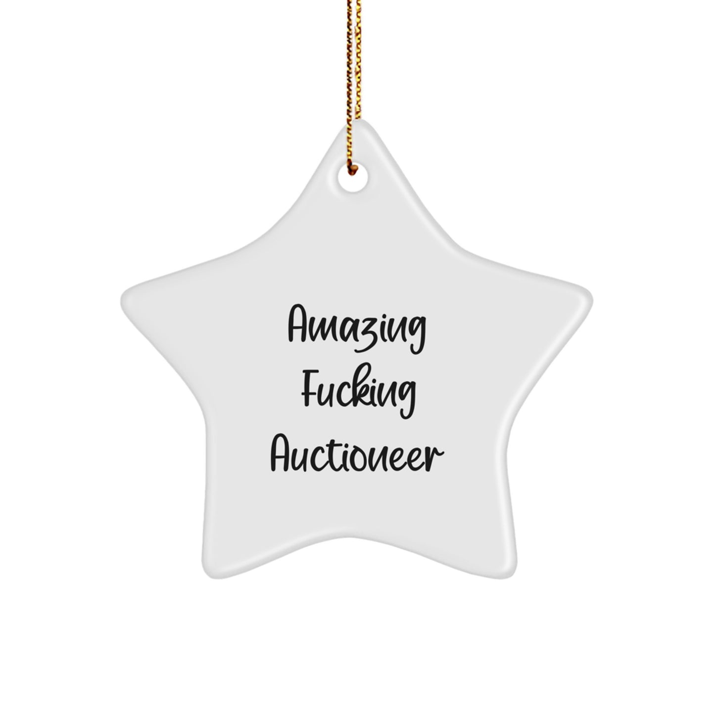 Funny Auctioneer Star Ornament, Amazing F--king Auctioneer Christmas Unique Gifts from Men, Gifts for Auctioneer, Star Shaped White Decorations - Image 1