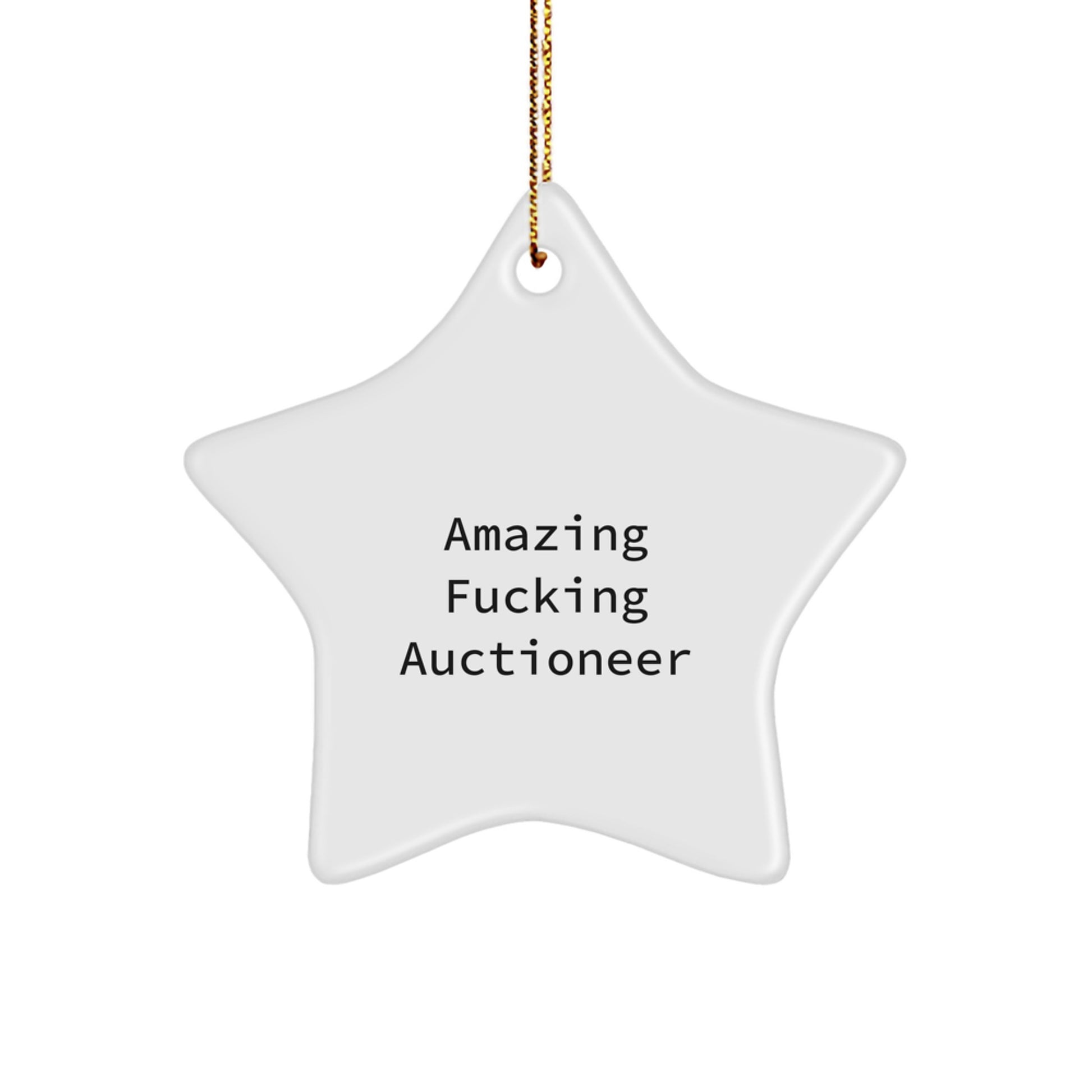 Funny Gifts from Friends, Amazing F--king Auctioneer Star Ornament, Christmas Unique Gifts - Image 1