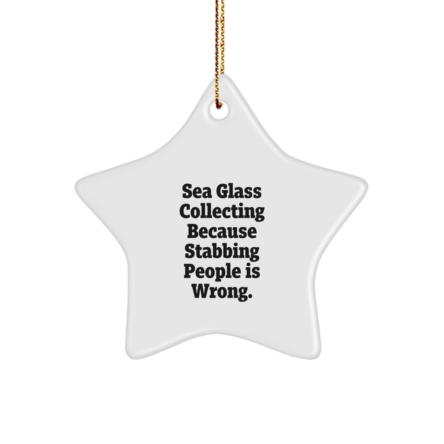 Sea Glass Collecting Funny Gift for Friends and Family, Star Ornament, White, Christmas Unique Gifts from Men to Women - Image 1
