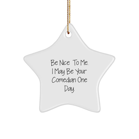 Comedian Christmas Decor Gifts from Friends to Comedian Star Ornament Funny Quote - Image 1
