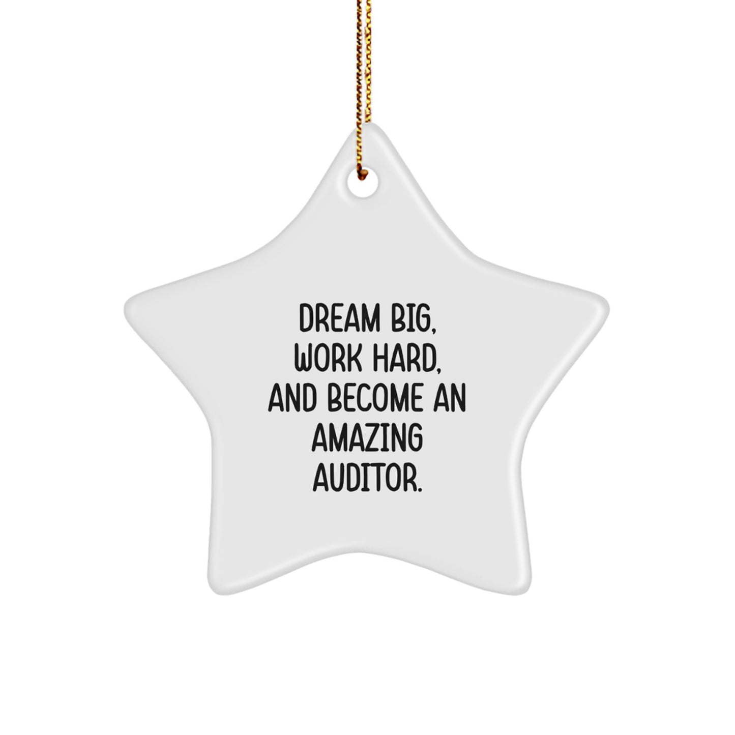 Gifts from Family to Amazing Auditors - Dream Big, Star Shaped Ornament for Christmas, Inspirational Quote - Image 1
