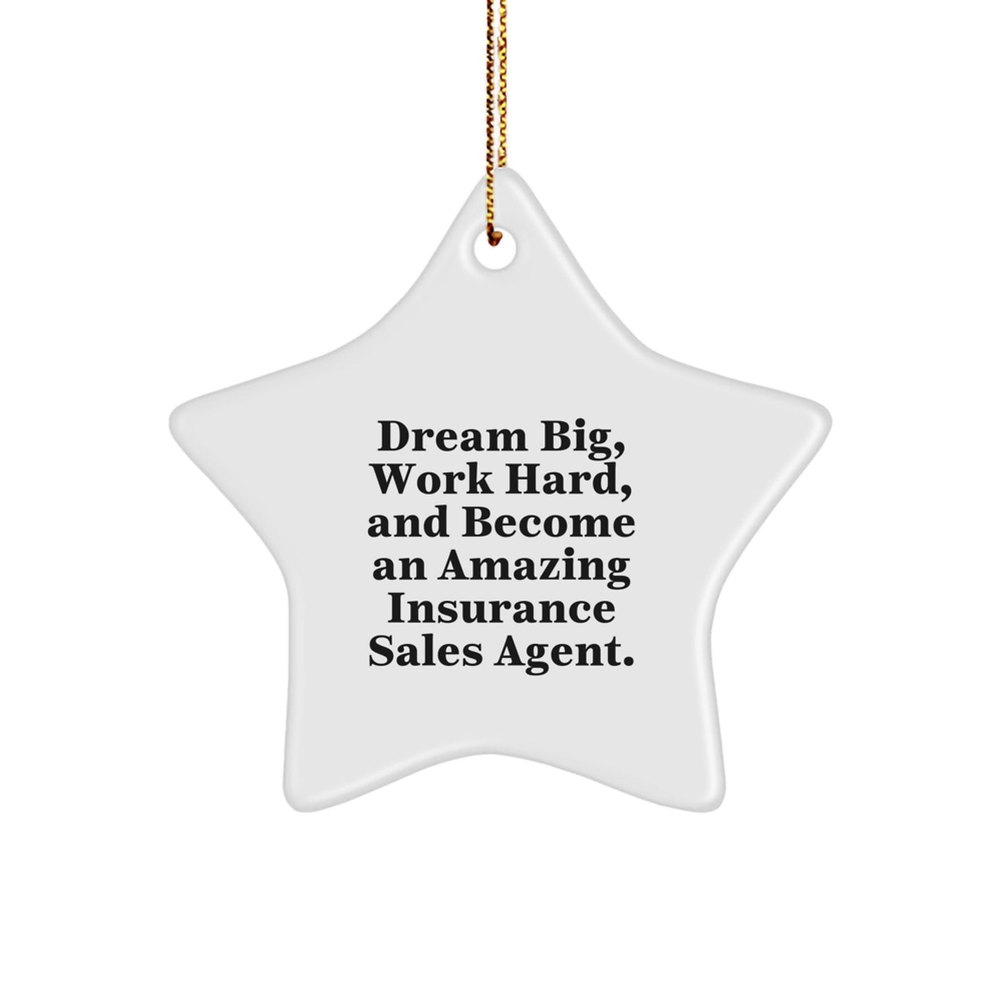 Dream Big Gifts for Insurance Sales Agents - Star Ornament with Inspirational Quote, Perfect for Christmas Memorable Present, Gifts from Friends or Family - Image 1