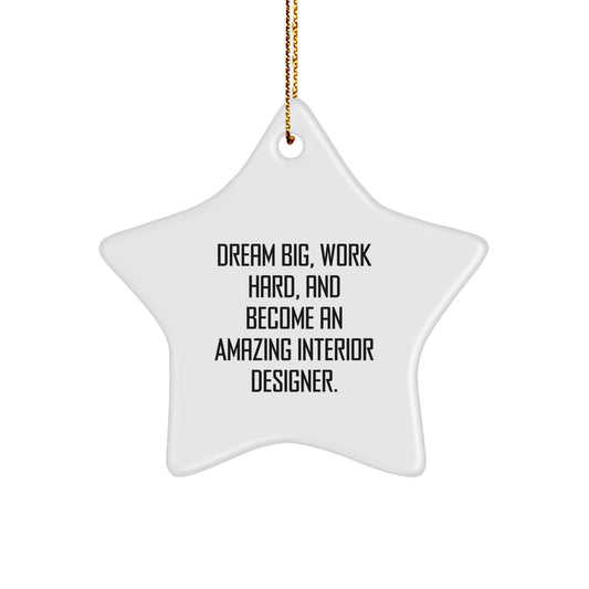 Funny Inspirational Star Ornament Gift for Interior Designer Friends - Gifts from Family, Dream Big Hard, Christmas Unique Gifts - Image 1