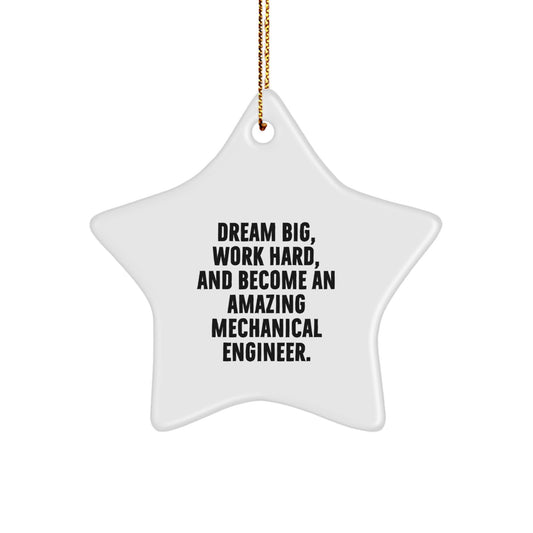 Inspiring Mechanical Engineer Gifts from Friends for Christmas - Dream Big Star Ornament - Image 1