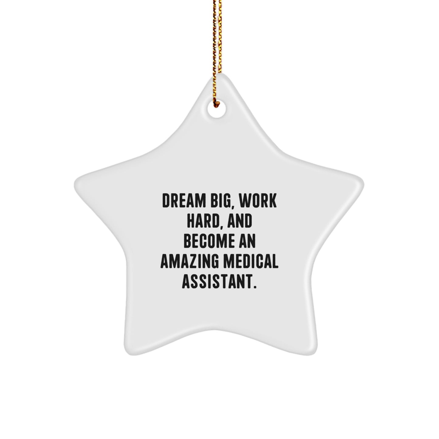 Medical Assistant Inspiration Star Ornament Gift for Men, Funny Quote from Friends, Unique Christmas Decorations for Home - Image 1