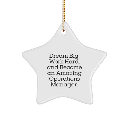 Inspirational Operations Manager Christmas Star Ornament Gifts from Family to Friends - Dream Big and Work Hard, 'May Your Dreams Come True' - Image 1