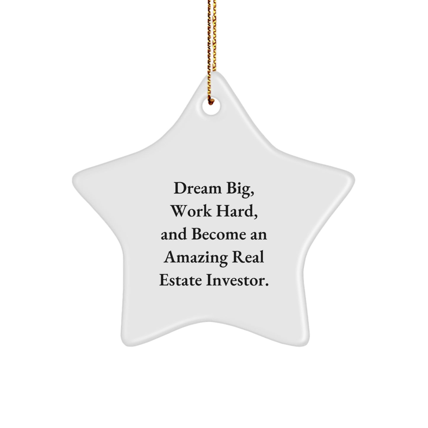 Gifts from Real Estate Investors for Dream Big, Work Hard, Star Ornament, White, Christmas Unique Gifts - Image 1