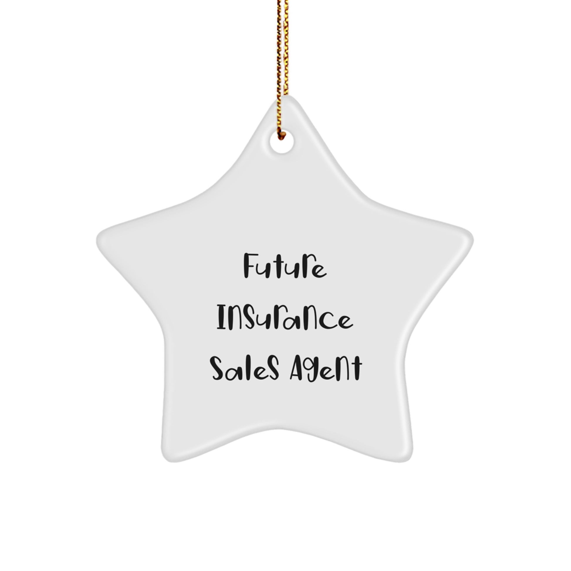 Funny Insurance Sales Agent Gifts from Men for Future Insurance Sales Agent Star Ornament, 'You're a Star' Christmas Decoration - Image 1