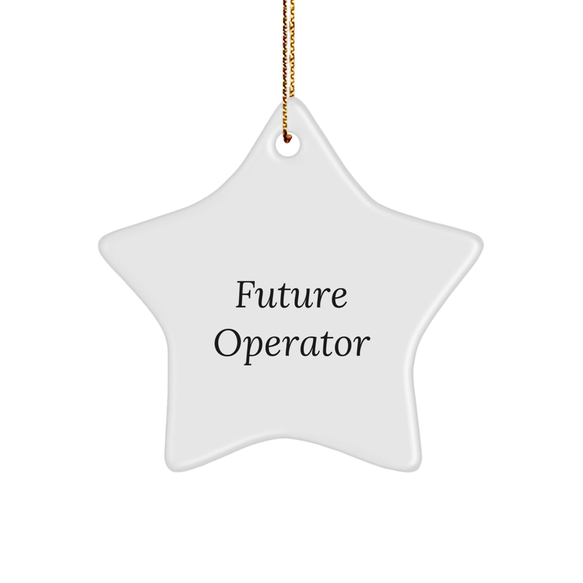 Funny Future Operator Star Ornament Gifts from Friends for Men and Women - Image 1
