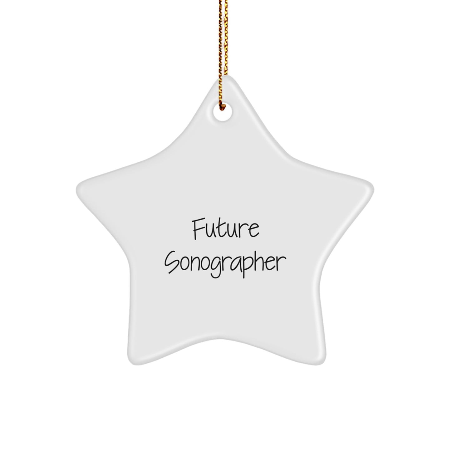 Funny Future Sonographer Gifts, Christmas Unique Star Ornament for Sonographer, Inspirational Quote 'Future Sonographer, Shine Bright Like a Star' Gifts from Family to Sonographer - Image 1