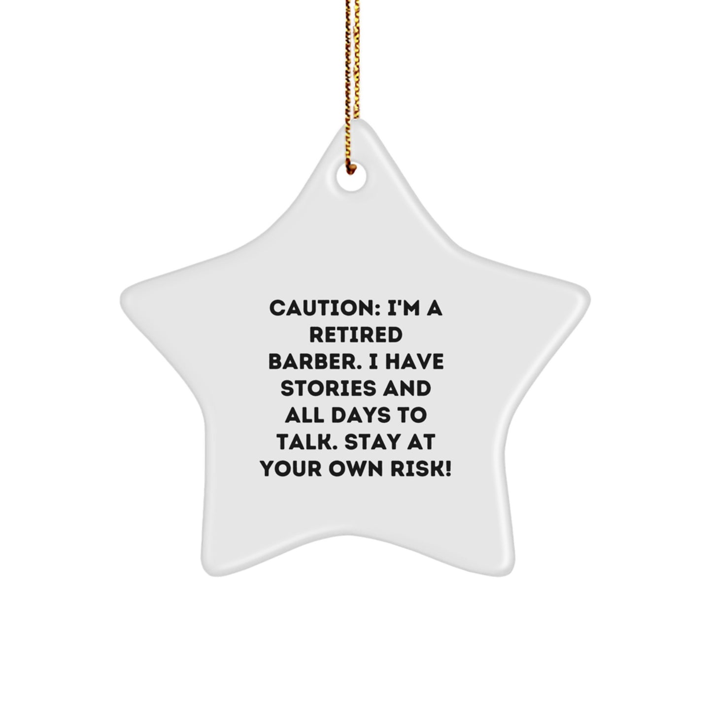 Funny Barber Gifts for Men, Unique Star Ornament from Friends, Caution: Stay At Your Own Risk! - Image 1