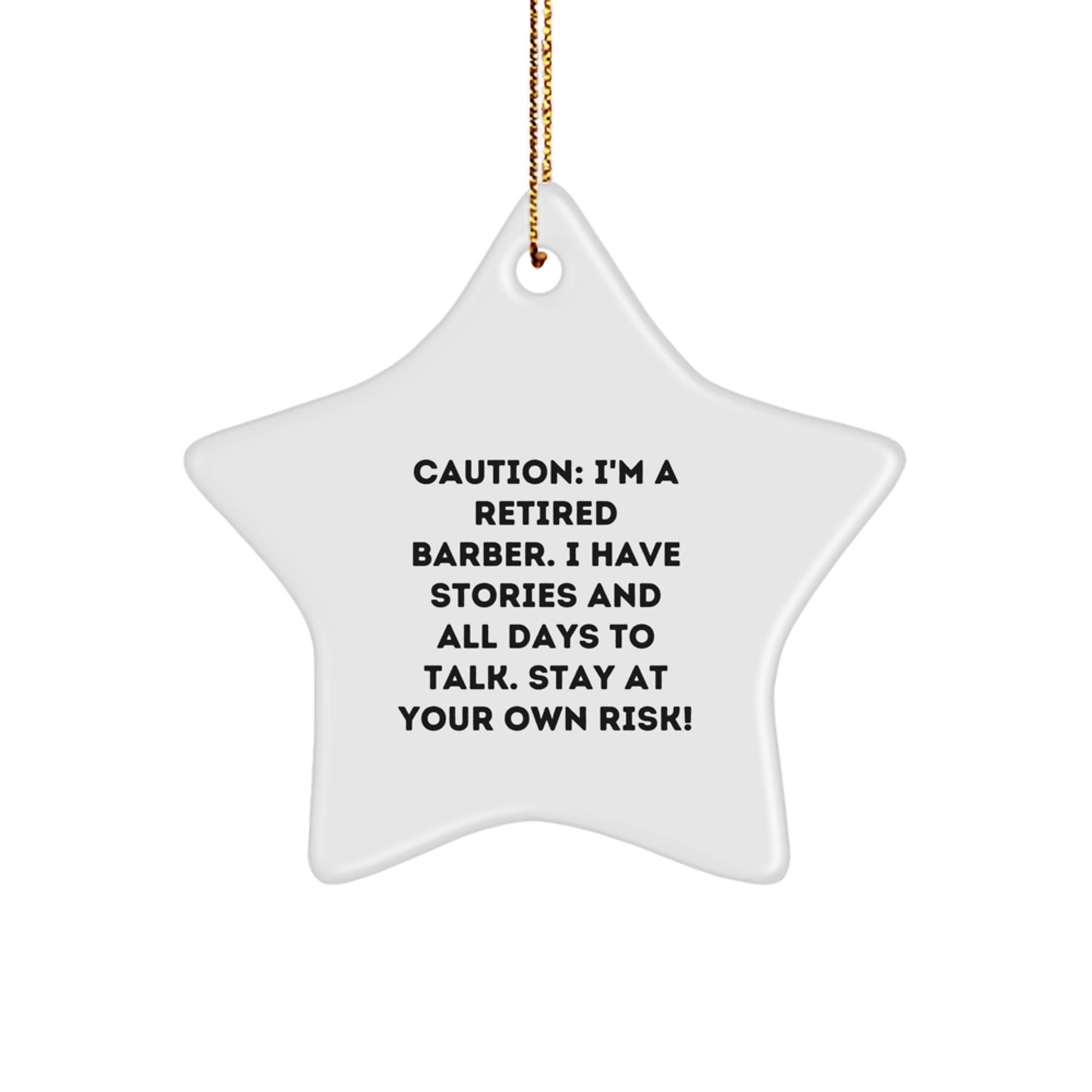 Funny Barber Gifts for Men, Unique Star Ornament from Friends, Caution: Stay At Your Own Risk! - Image 1