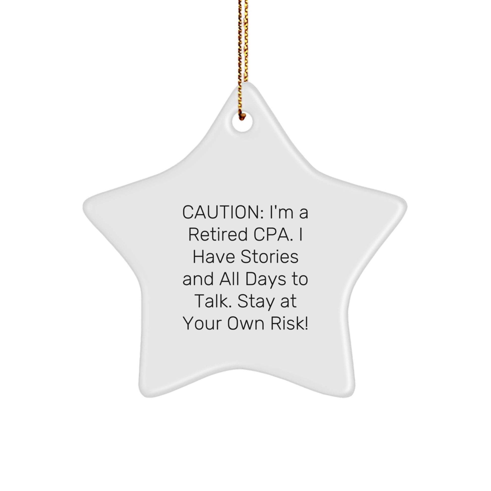 Comedic CPA Star Ornament, Funny Gift from Friends or Family, Stay at Your Own Risk! - Image 1