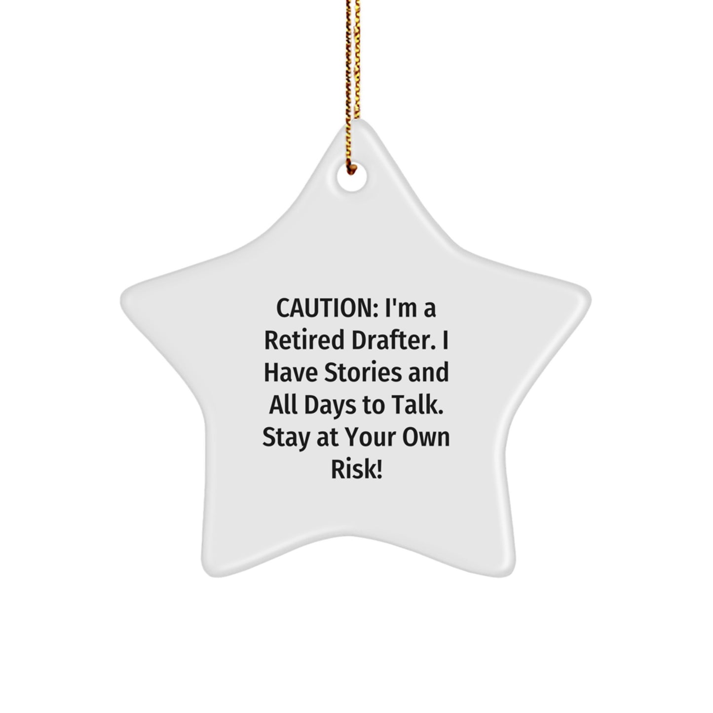 Funny Drafter Star Ornament, Gifts from Men to Friends, Perfect for Christmas Unique Gifts, 'I'm a Retired Drafter' Star Decoration - Image 1