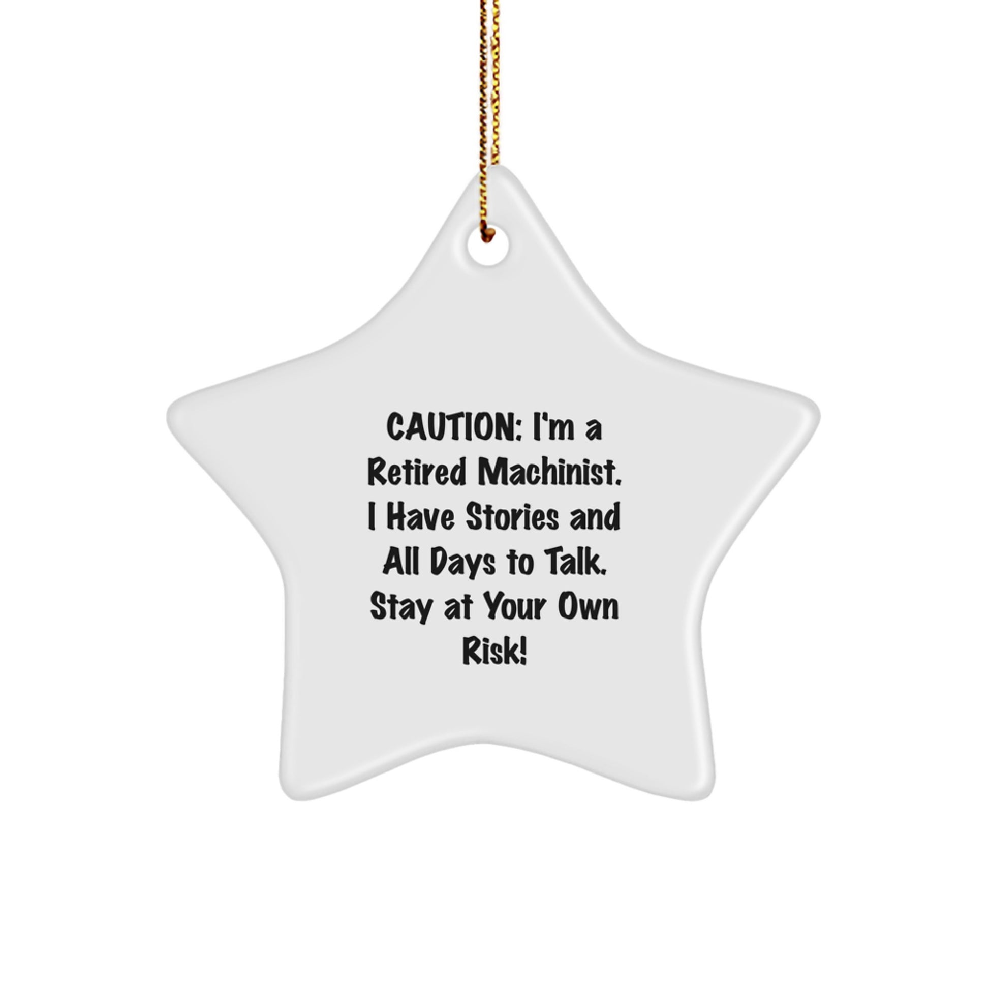 Funny Machinist Star Ornament, Gifts from Friends to Machinist, Unique Christmas Unique Gifts for Men, Women, Family, Stay At Your Own Risk! - Image 1