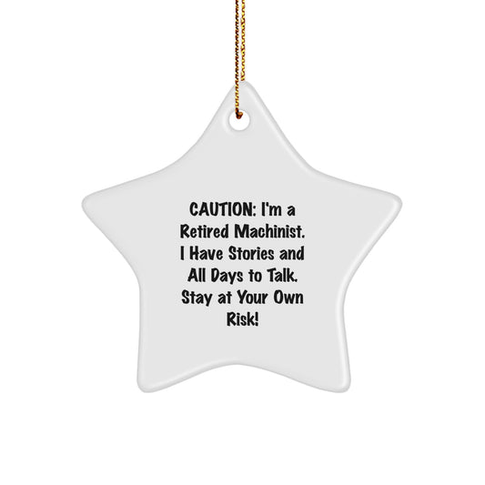 Funny Machinist Star Ornament, Gifts from Friends to Machinist, Unique Christmas Unique Gifts for Men, Women, Family, Stay At Your Own Risk! - Image 1