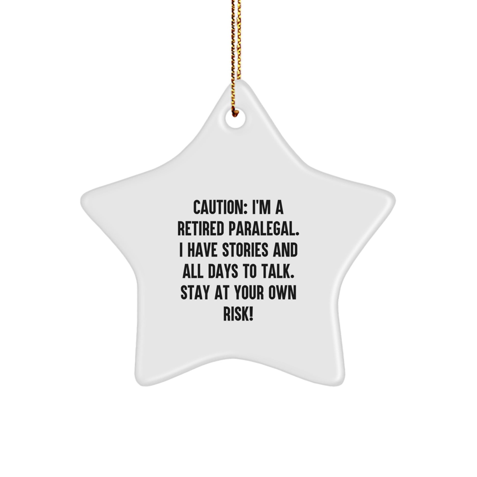 Funny Paralegal Gifts, White Star Ornament, Christmas Unique Gifts from Friends to Paralegal Coworkers, Stay At Your Own Risk! - Image 1