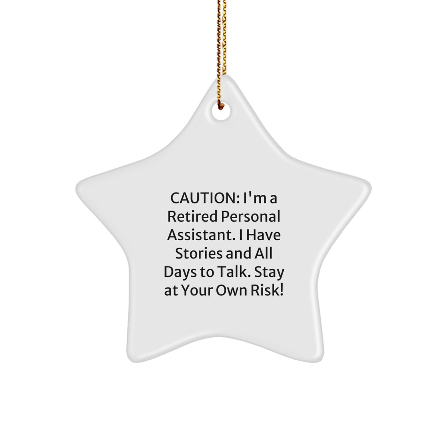 Funny Personal Assistant Gifts for Men - Caution: I'm A Retired Personal Assistant, Cute Star Ornament, Gifts from Friends and Family for Christmas - Image 1