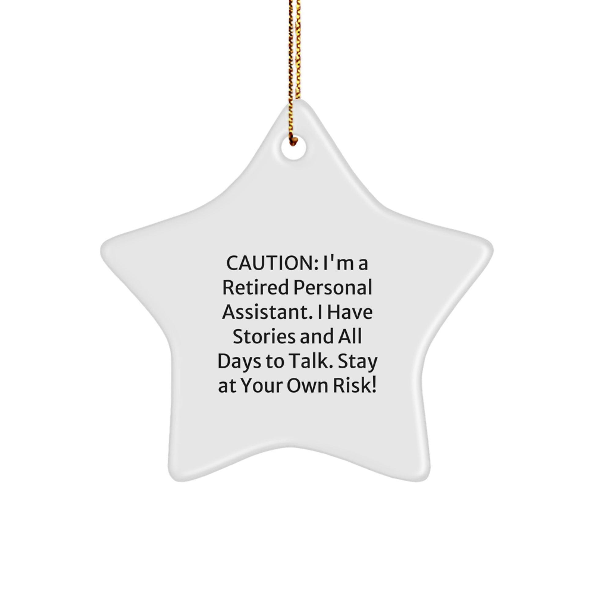 Funny Personal Assistant Gifts for Men - Caution: I'm A Retired Personal Assistant, Cute Star Ornament, Gifts from Friends and Family for Christmas - Image 1