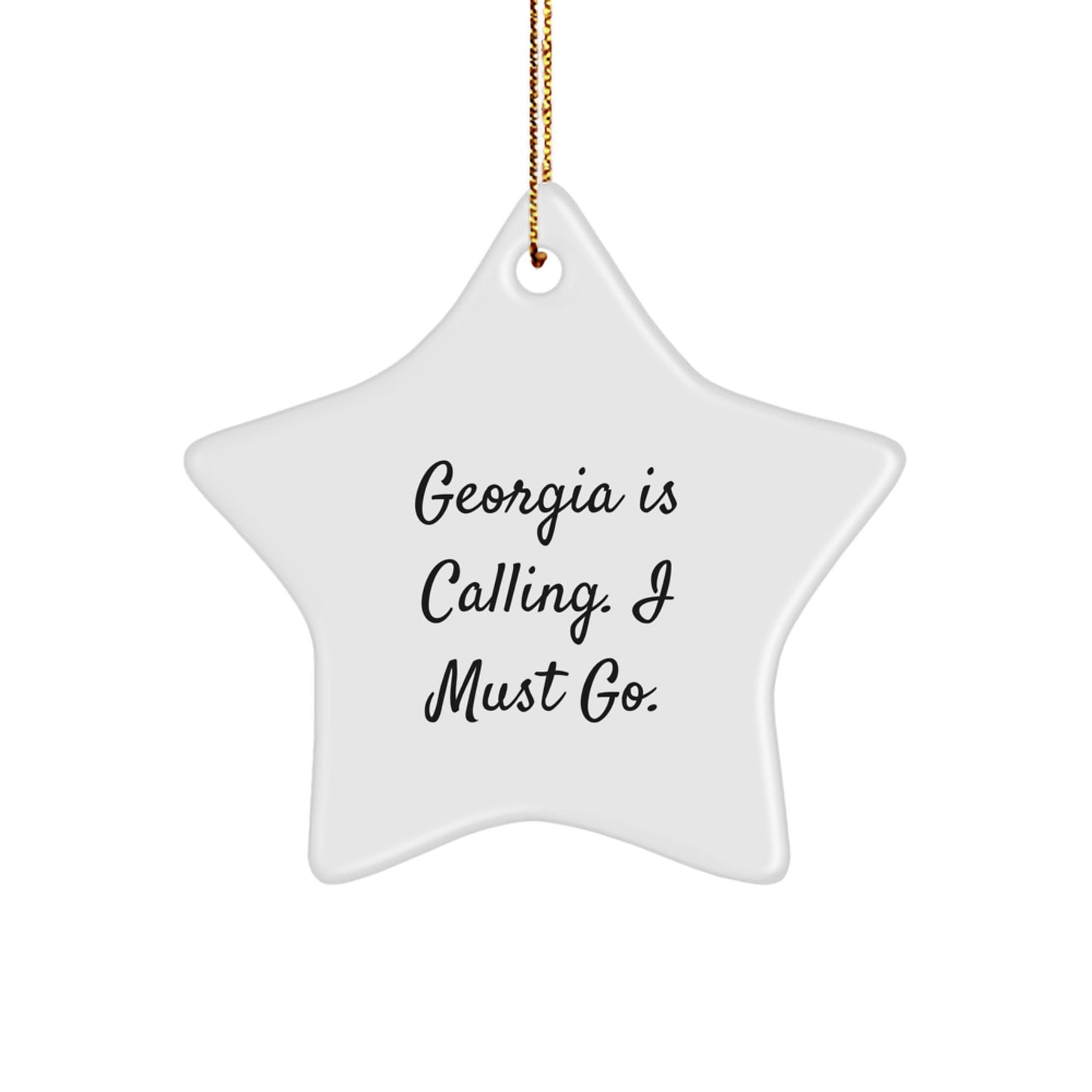 Georgia Calling, I Must Go! White Star Ornament Gifts from Friends for Women, Unique Christmas Decorations - Image 1