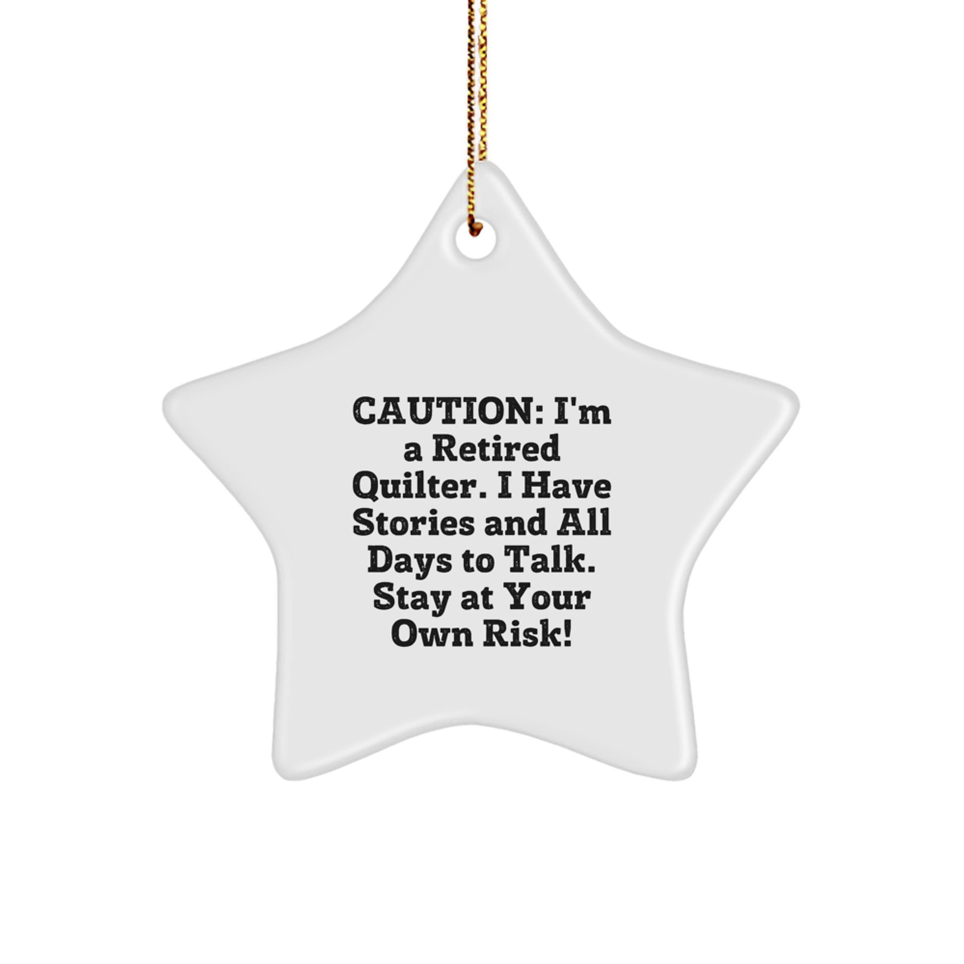 Funny Quilter Gifts from Family, Quilter Star Ornament for Christmas, Caution I'm A Retired Quilter - Image 1