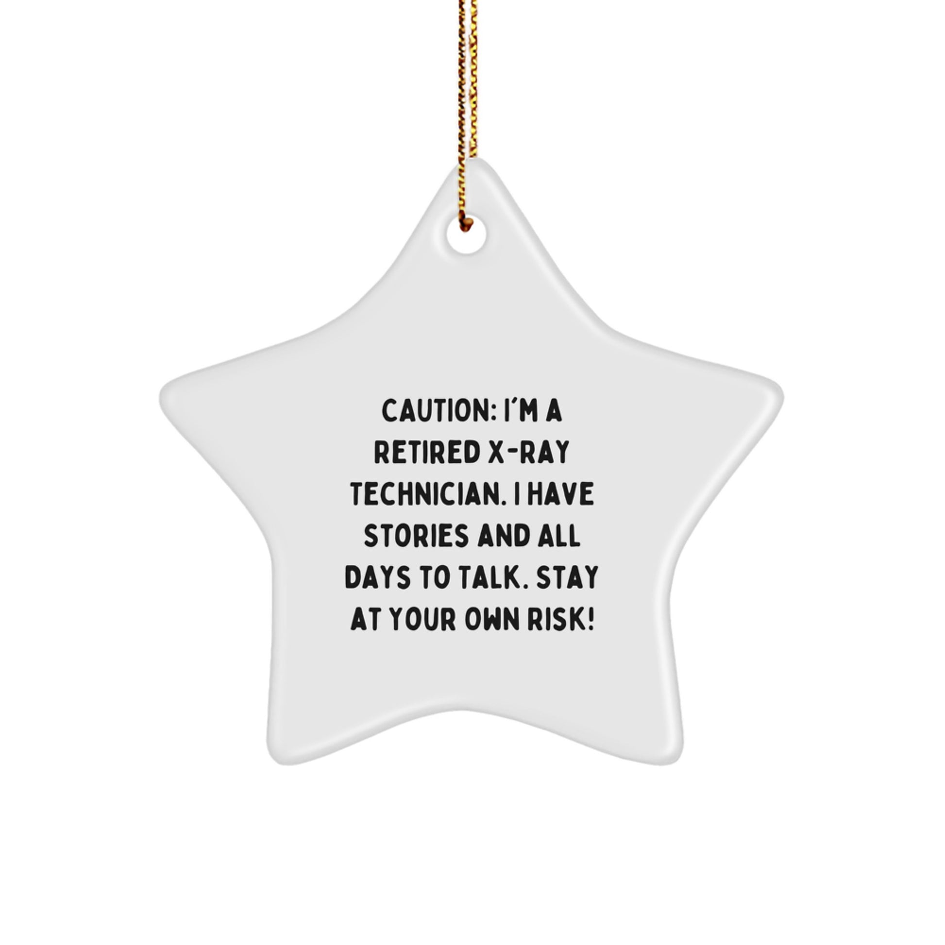 Funny X-Ray Technician X-Ray Technician Gifts from Men, Star Ornament with Caution Quote, Unique Christmas Unique Gifts for Family - Image 1