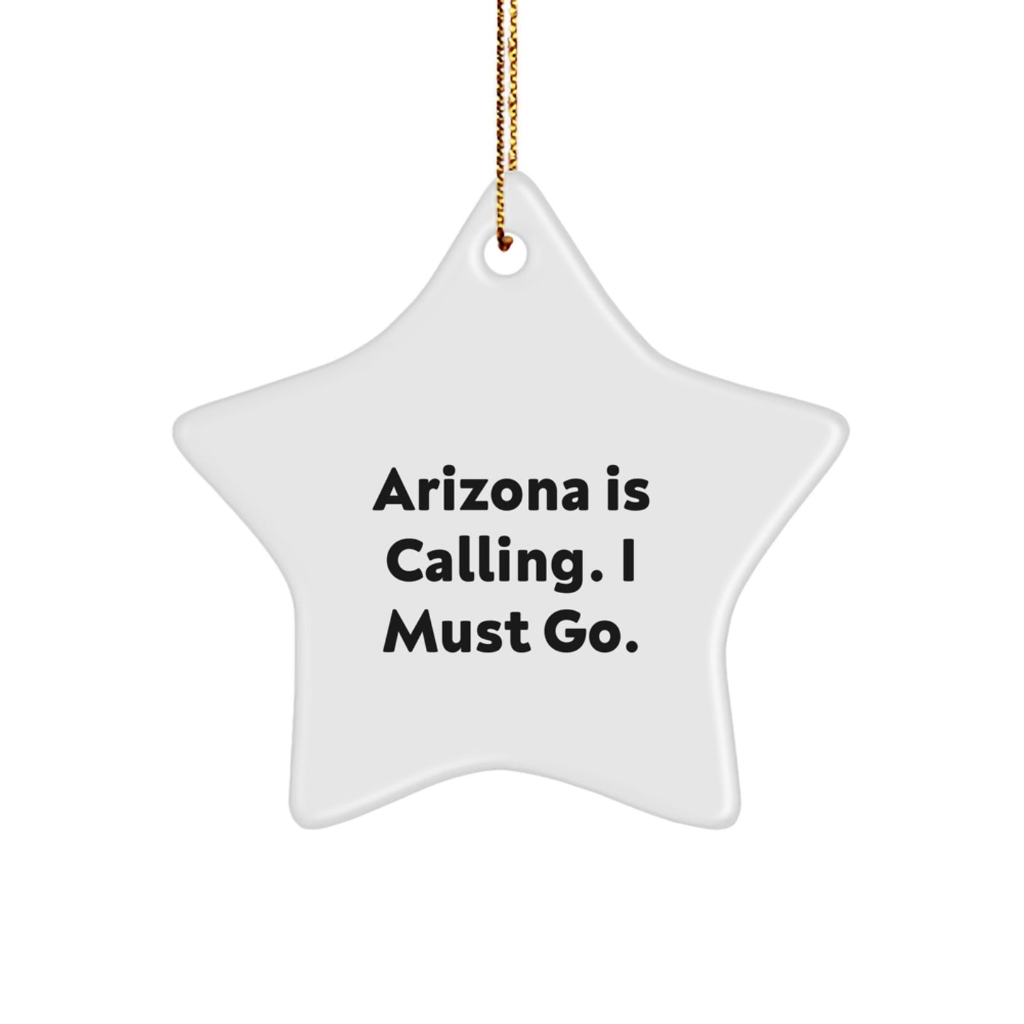 Arizona Star Ornament, Funny Quote Gifts from Friends to Arizona Lovers, Perfect for Christmas Unique Gifts, Star Ornament for Arizona Men, Women, and Family - Image 1