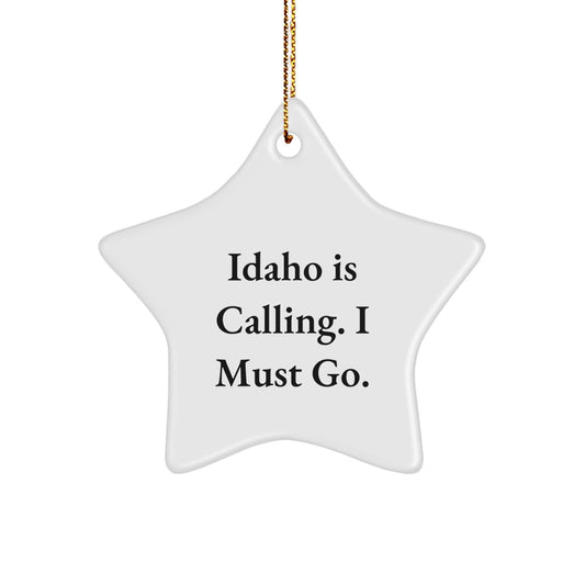 Funny Idaho Star Ornament Gifts from Friends and Family - Idaho Is Calling I Must Go Christmas Unique Gifts - Image 1