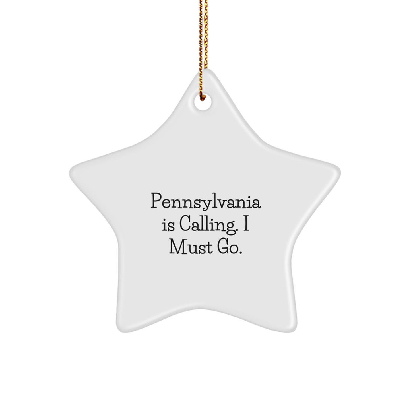 Pennsylvania Star Ornament, 'Pennsylvania Is Calling, I Must Go' Quote, Christmas Unique Gift for Friends from Pennsylvania, Perfect for Pennsylvania Lovers - Image 1
