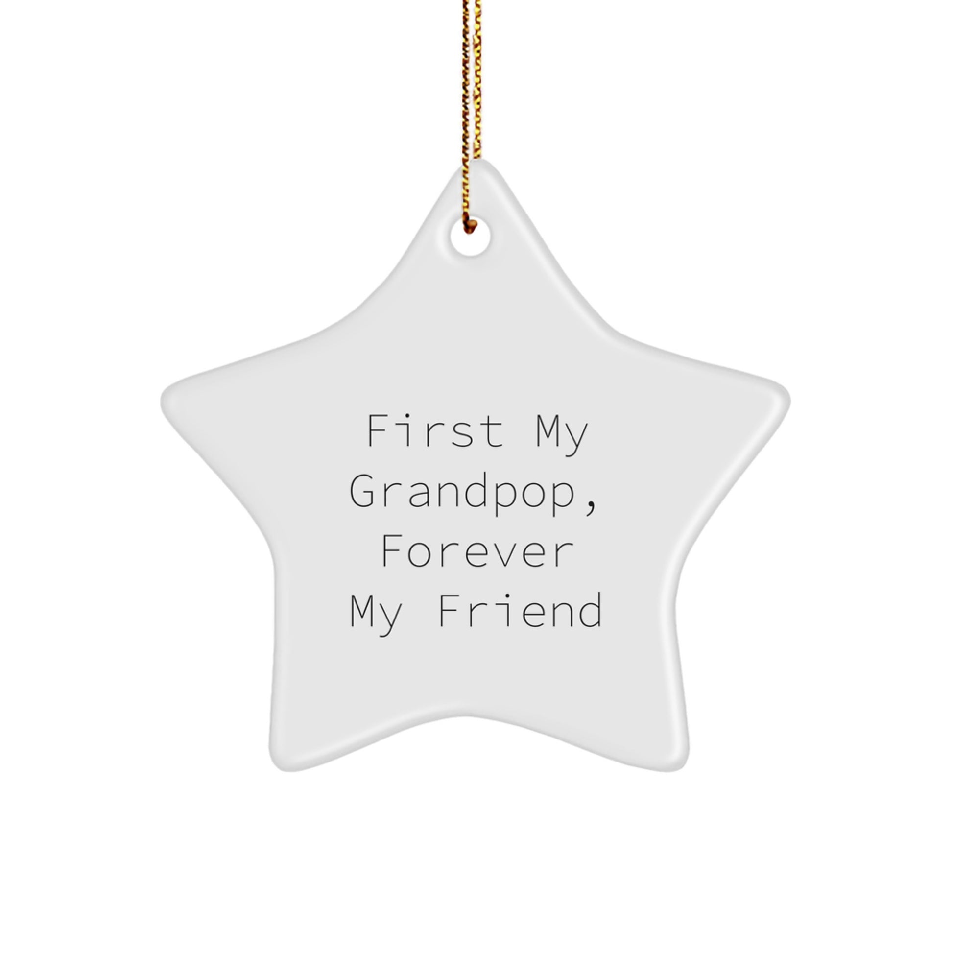 Unique Grandpop Gifts from Men, Funny 'First My Grandpop, Forever My Friend' Star Ornament for Grandpop - Image 1