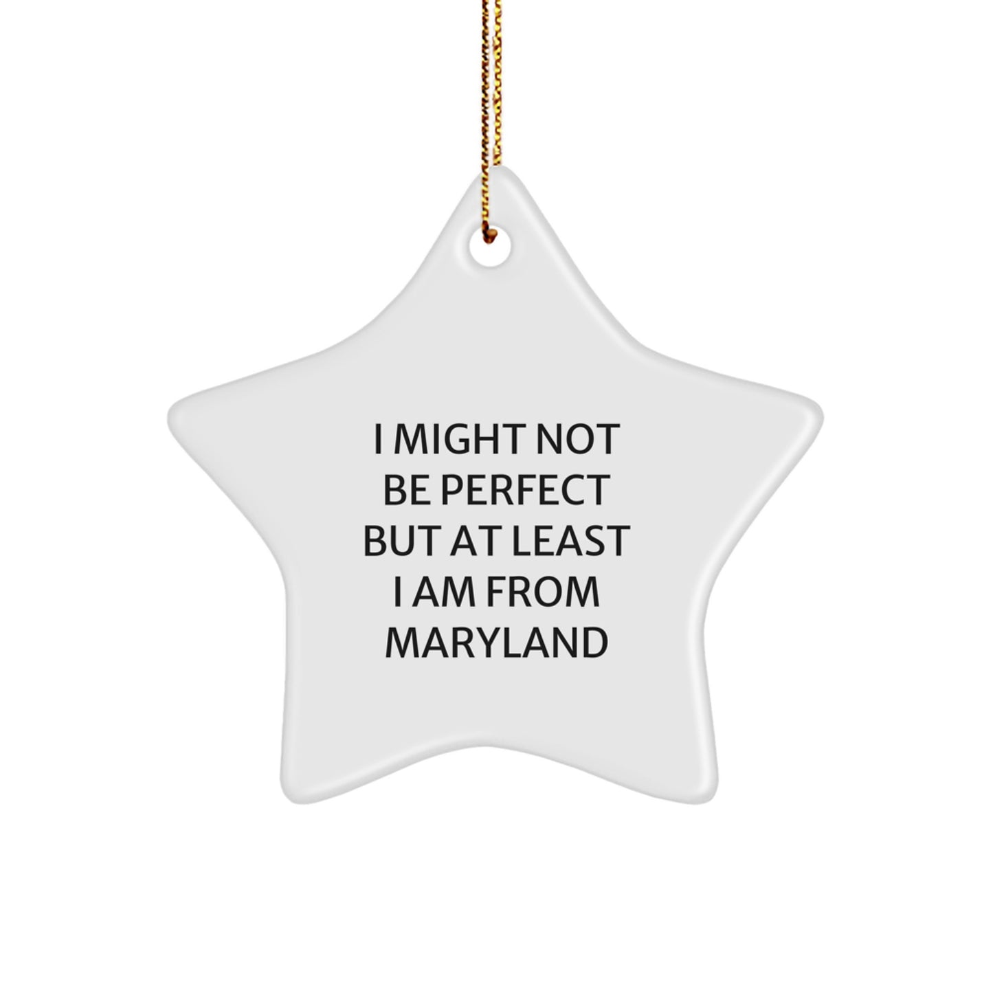 Maryland Gifts from Friends and Family - Unique Star Ornament for Christmas - Funny Quote Star Decoration - Image 1