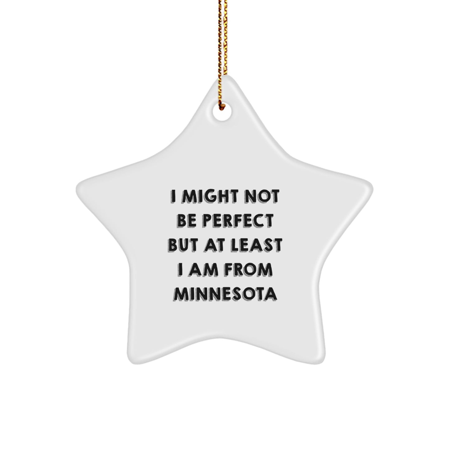 Minnesota Star Ornament, Funny Quote, Gifts from Friends, Christmas Unique Gifts for Family - Image 1
