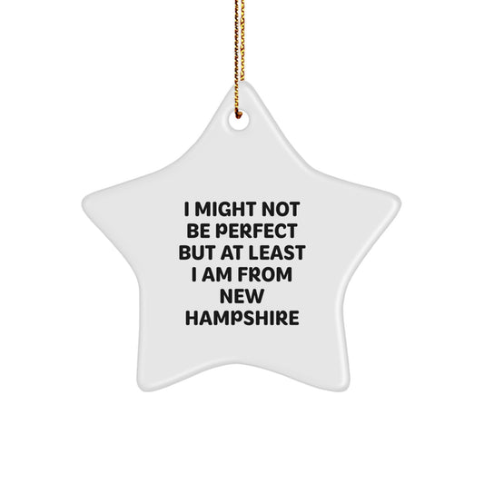 New Hampshire Star Ornament Gifts from Friends, I Might Not Be Perfect, Yet I'm From New Hampshire - Funny Christmas Star Decoration, New Hampshire Gifts for Women - Image 1