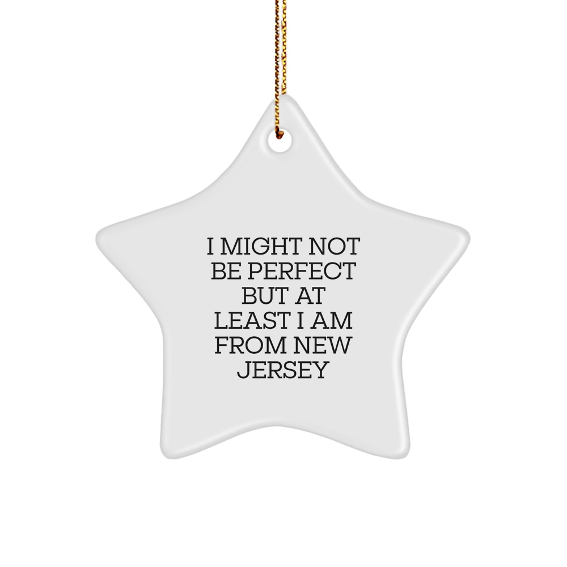 Funny New Jersey Star Ornament Gifts from a Proud Jersey Girl - White Star Shaped Decoration for Christmas Unique Gifts - Image 1