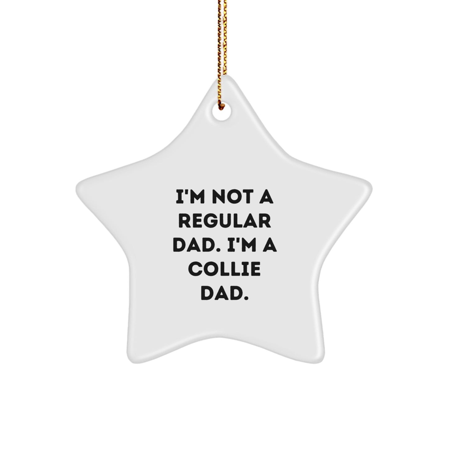 Collie Dad's Funny Christmas Unique Gift for Men - Star Ornament Gifts from Dad to Collie Dog Lovers - Image 1