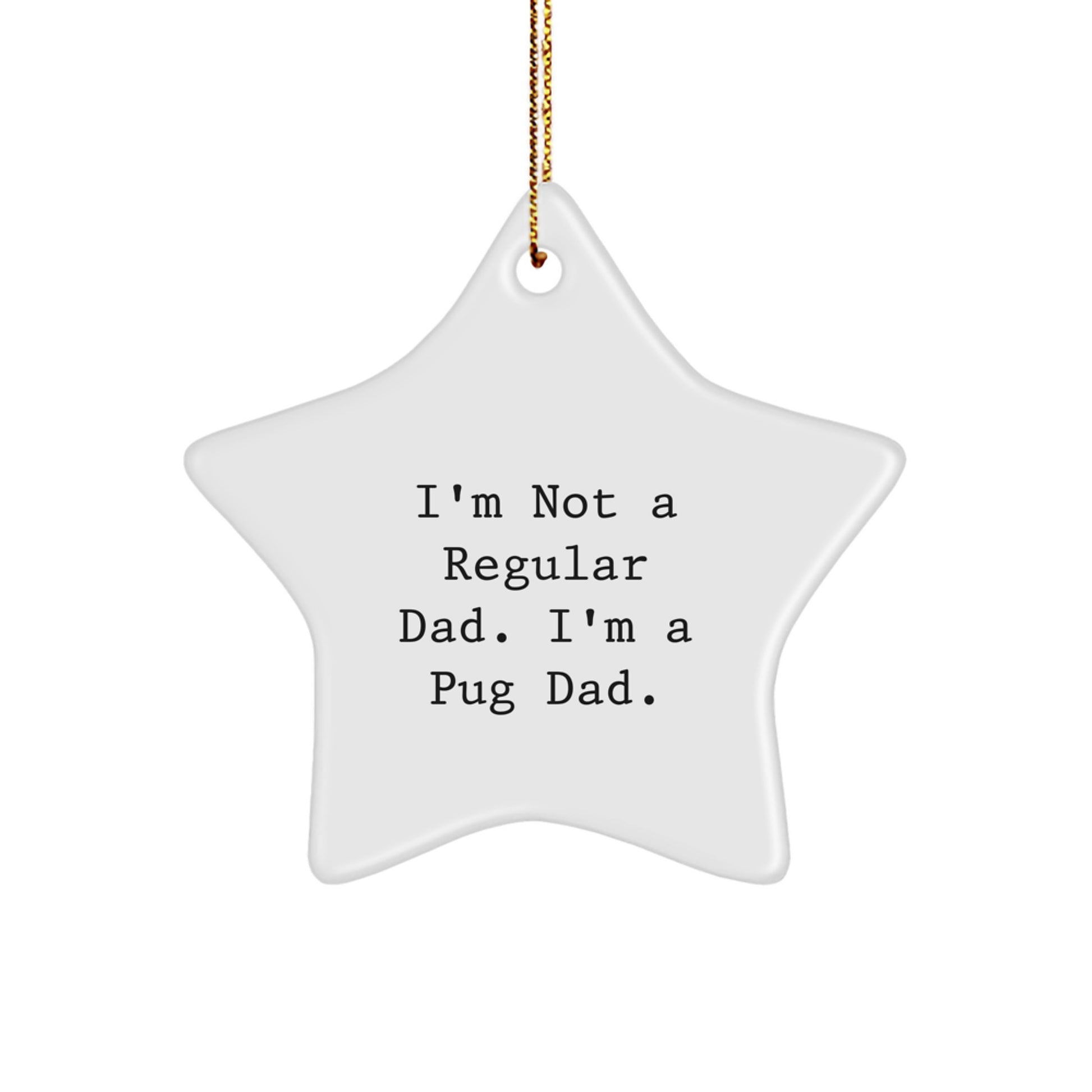 Funny Pug Dad Star Ornament Gifts from Dad to Pug Dog Lover for Christmas - Image 1