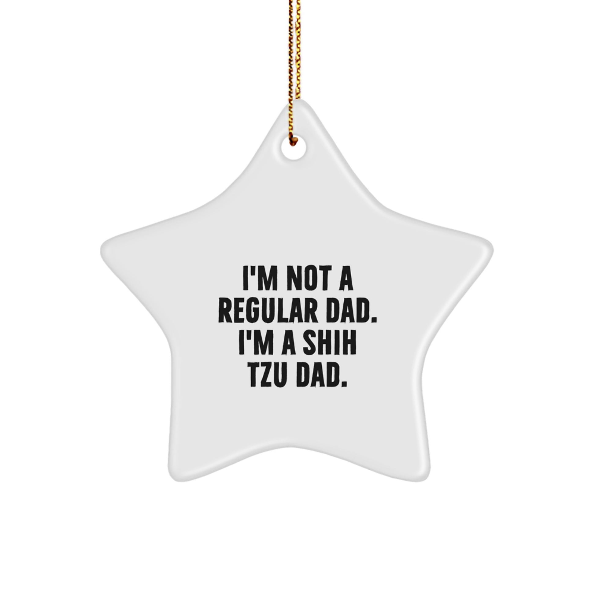 Shih Tzu Dad's Funny Gift for Men from Family - Star Ornament for Christmas - Image 1