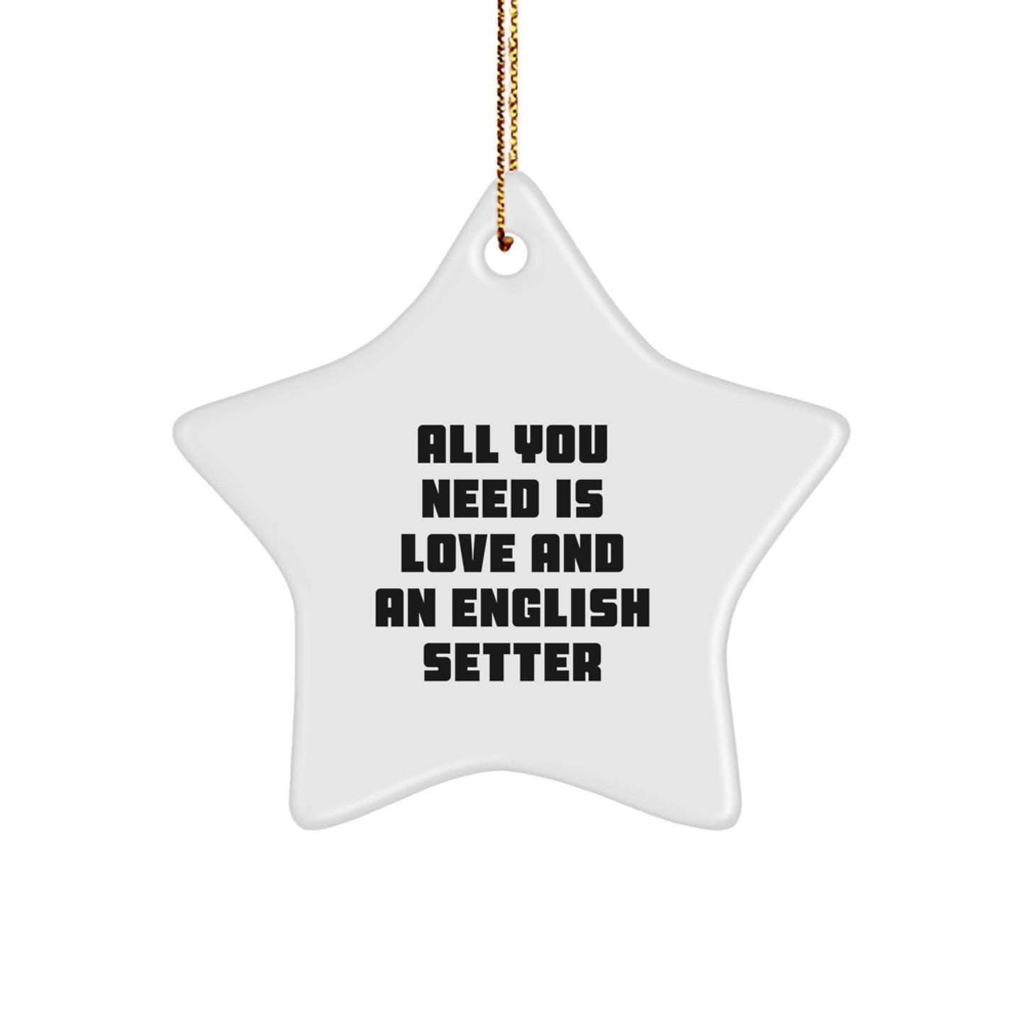 English Setter Dog Lover Gifts, Star Ornament, Funny Quote Gifts from Family, Christmas Unique Gifts for English Setter Dog Owners - Image 1