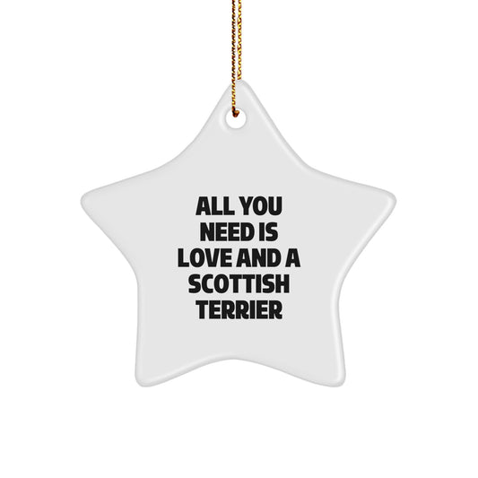 Funny Scottish Terrier Dog Gifts, Christmas Unique Gifts from Friends, Star Ornament for Scottish Terrier Dog Lovers, All You Need Is Love - Image 1