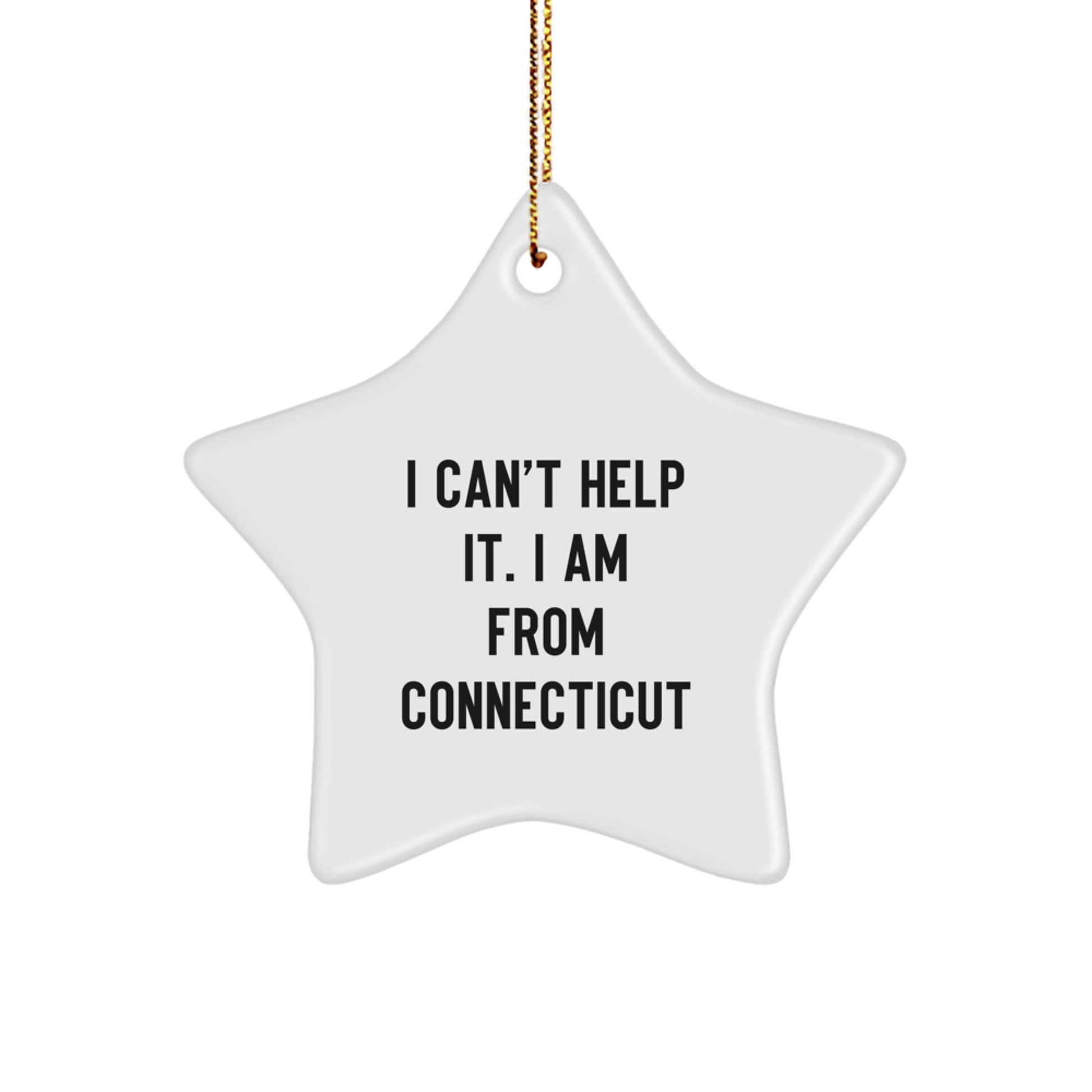 I Can't Help It, I'm a Connecticut Star Ornament Fan - Gifts for Friends and Family from Connecticut - Image 1
