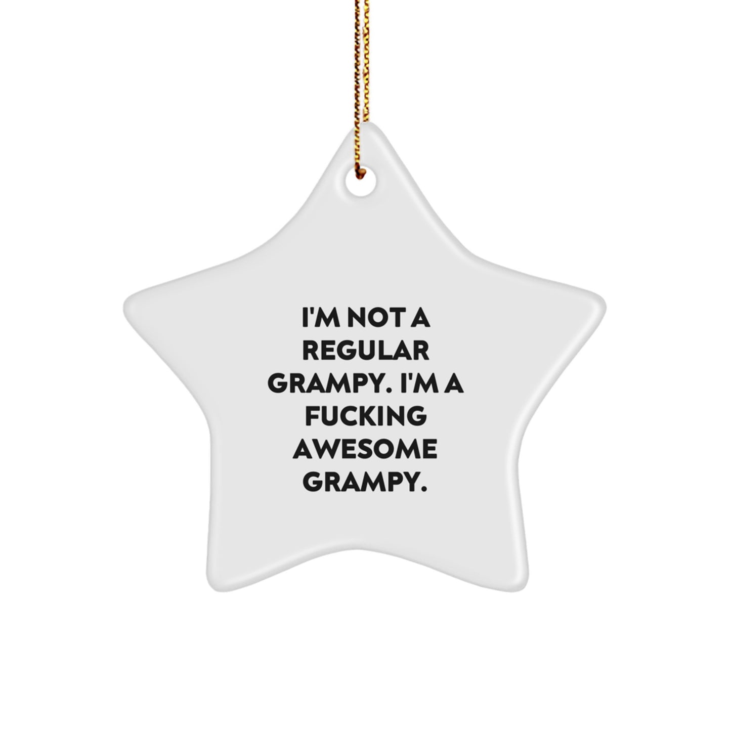 Funny Grampy Gifts for Him - Star Ornament with 'I'm Not A Regular Grampy' Quote, Unique Christmas Memorable Presents for Dad, Grandpa Gifts from Family - Image 1