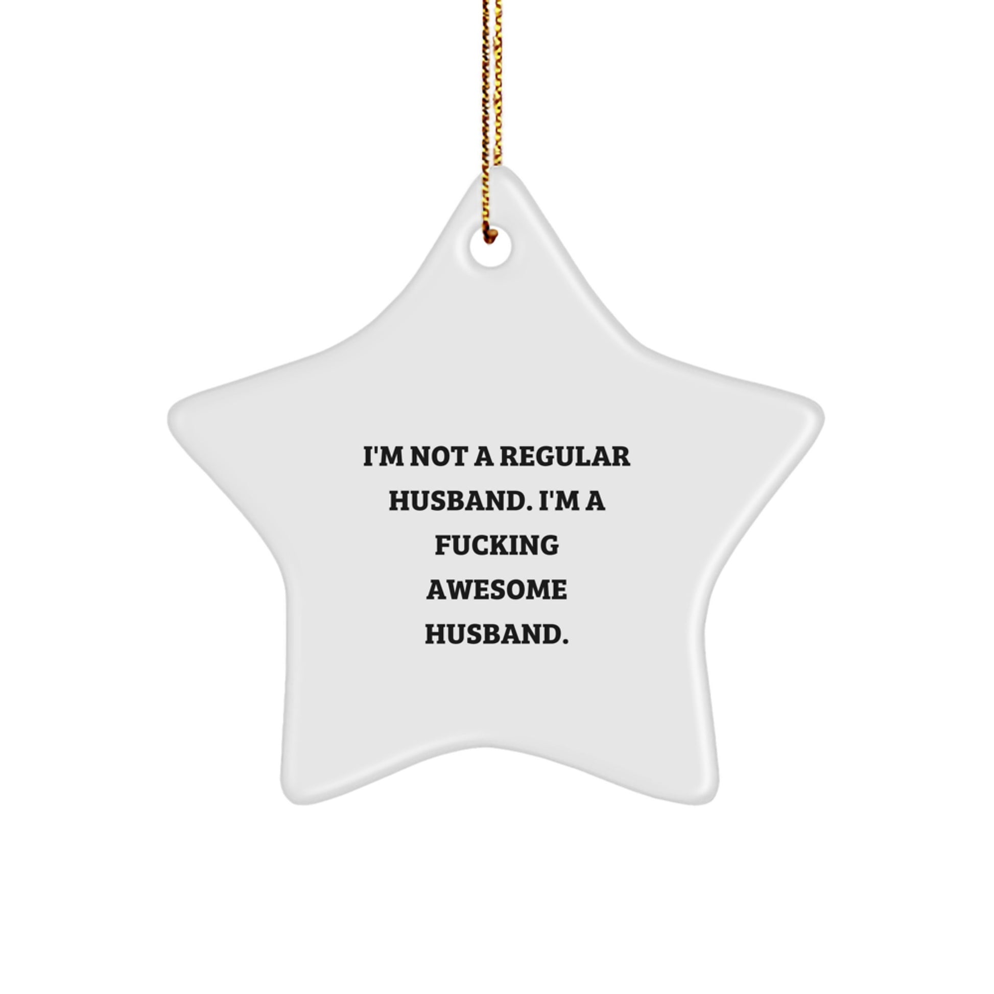 Funny Husband Christmas Unique Gifts from Family - 'I'm A F--king Awesome Husband' Star Ornament, White Star Shaped Decorations for Men - Image 1