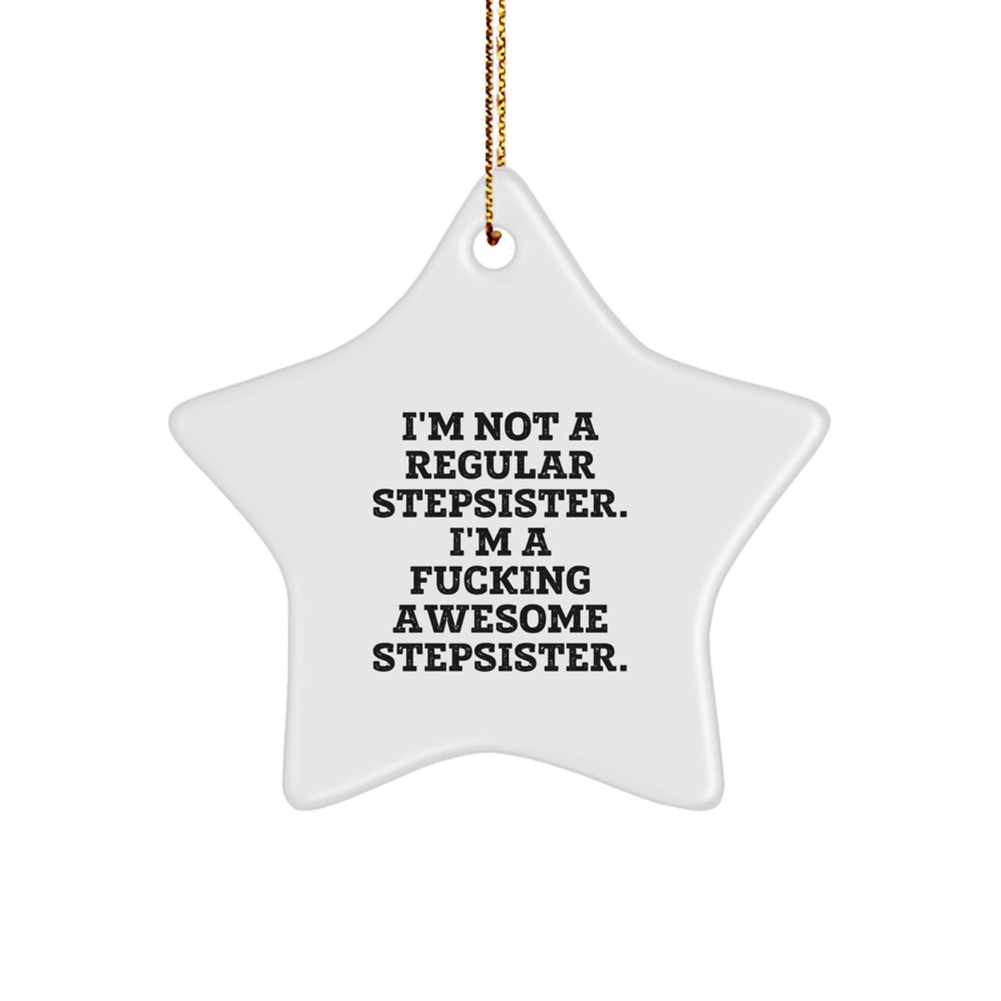Funny Stepsister Star Ornament, Gifts for Stepsister from Family, Christmas Unique Gifts - Image 1